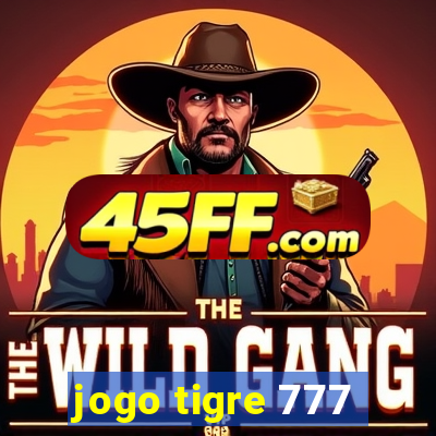 jogo tigre 777 - Cemstoretec
